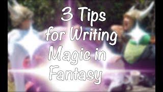 3 Tips for Writing Magic in Fantasy