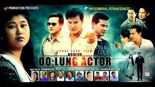 DOLUNG ACTOR | New Mising Film | Full Film Part 1| Feroz Pegu Film