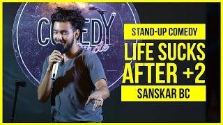 Life Sucks After +2 | Stand-up Comedy ft. Sanskar BC