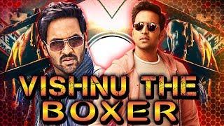 Vishnu The Boxer (2018) Telugu Film Dubbed Into Hindi Full Movie | Vishnu Manchu, Ileana Dcruz