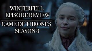 Game of Thrones | Season 8 Episode 1 'Winterfell' Review