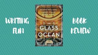BOOK REVIEW - THE GLASS OCEAN - Beatriz Williams, Lauren Willig, Karen White