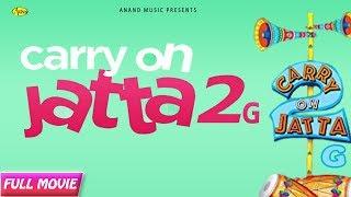 Carry On Jatta 2 G l LATEST PUNJABI MOVIE 2018 l NEW PUNJABI FULL ONLINE MOVIES 2018