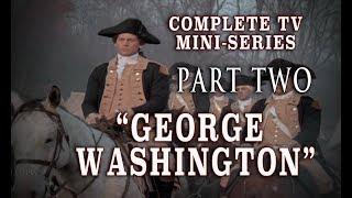 "George Washington" Epic Historical 1984 Mini-Series - Part 2
