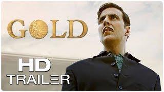 Gold - Official Trailer | Akshay Kumar | Upcoming Bollywood Movie | 15 August 2018