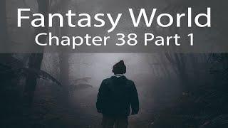 Mystery of the Tower and The Overflow - Fantasy World - Chapter 38 (Part 1)