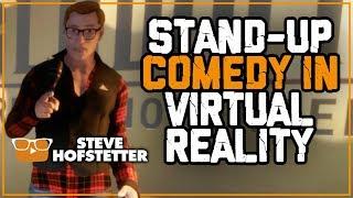Stand-up Comedy live in Virtual Reality - Steve Hofstetter