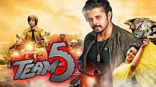 Team 5 (2019) New Hindi Dubbed Full Movie | S. Sreesanth, Nikki Galrani, Pearle Maaney