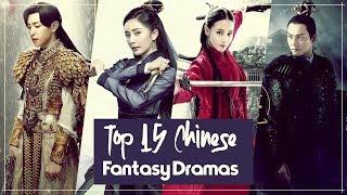 Top 15 Chinese Fantasy Dramas