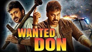 Wanted Don 2018 South Indian Movies Dubbed In Hindi Full Movie | Chiranjeevi, Nagma, Soundarya