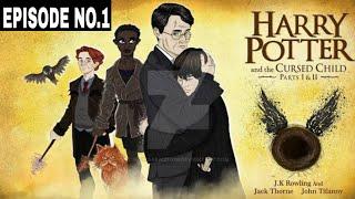 Harry Potter and the Cursed Child story in hindi || EPISODE NO.1
