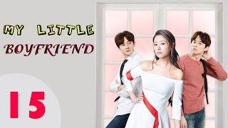 Chinese Drama | My Little Boyfriend Ep 15 | Best Chinese Drama, Korean Drama Eng Sub