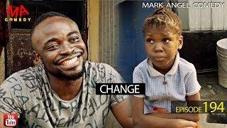 CHANGE (Mark Angel Comedy) (Episode 194)