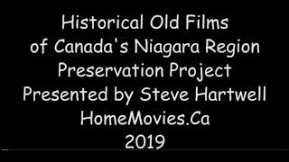 About Historical Films of Niagara Region & Canada Project v-January 2019