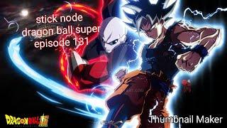 dragon ball super episode 131 stick node