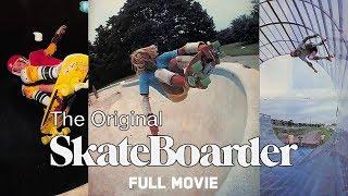 The Original Skateboarder - Full Movie