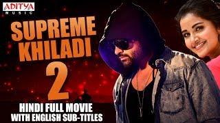 Supreme Khiladi-2 2018 New Released Full Hindi Dubbed Movie || Sai Dharam Tej  , Anupama