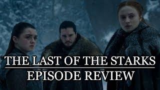 Game of Thrones | Season 8 Episode 4 'The Last of the Starks' Review