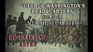 "Morristown Headquarters" Revolutionary War NPS Film - Re-enacting Retro