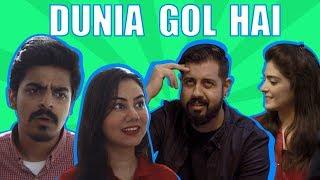 Dunia Gol Hai | Bekaar Films | Comedy Skit