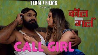 CALL GIRL : Full Movie | New Hindi Short Film 2019 | Latest Bollywood Hindi Movies 2019