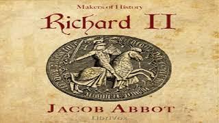 Richard II, Makers of History | Jacob Abbott | *Non-fiction, History | Talkingbook | English | 1/3
