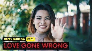 LOVE GONE WRONG | Happy Saturday | Episode 11 | Nepali Comedy Video | August 2018 | Colleges Nepal