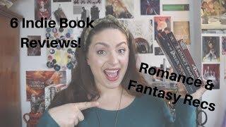 6 Indie Book Reviews | Romance & Fantasy Book Recommendations