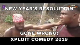 New year's Resolution Gone Wrong 2019 | Xploit Comedy's First Video of the Year 2019 | Sleek Media