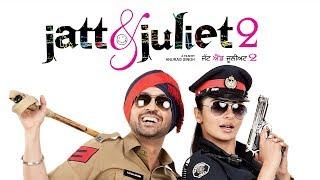 Superhit Punjabi Film : JATT & JULIET 2 || Diljit Dosanjh & Neeru Bajwa || Punjabi Full Films
