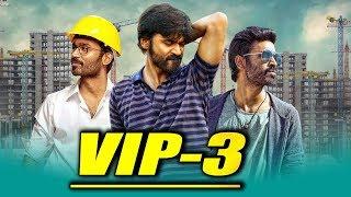 VIP 3 (2019) Tamil Hindi Dubbed Full Movie | Dhanush, Shriya Saran, Prakash Raj