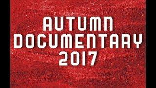 Autumn Term Documentary (2017)