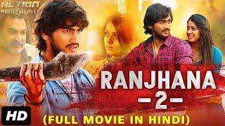 RANJHANA 2 (2019) New Released Hindi Dubbed Full Movie | New Movies 2019 | New South Movie 2019