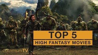 TOP 5: High Fantasy Movies