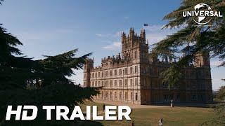 Downton Abbey – Official Trailer (Universal Pictures) HD