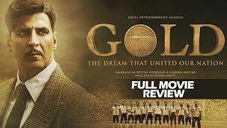 Gold | Full Movie Review | Akshay Kumar | Mouni Roy | Kunal Kapoor | Vineet Kumar Singh