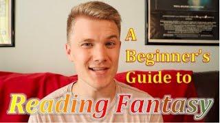 A Beginner's Guide to Fantasy - How To Get Started!