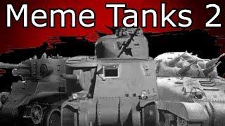 Meme Tanks 2: Electric Boogaloo