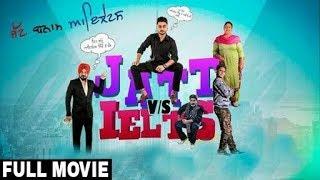 Jatt Vs Ielts | Ravneet | Gurpreet Ghuggi | Full Punjabi Movie | Latest Punjabi Movies 2018