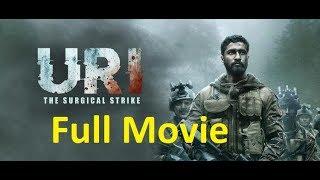 URI Surgical Strike Full Movie in 2019 HD Vicky Kaushal | jukebox