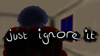 Just Ignore It, by DiceRollen | Short Scary Animation