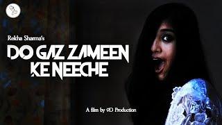Do Gaz Zameen Ke Neeche | Horror Comedy | Hindi Short Film 2019 | 9D Production