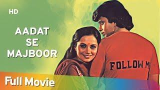 Aadat Se Majboor (HD) - Hindi Full Movie - Mithun Chakraborty - Ranjeeta Kaur - Neena Gupta
