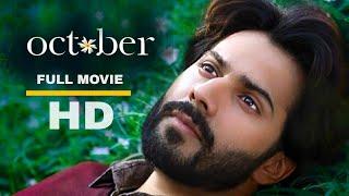 October Full Movie HD (2018) | Varun Dhawan Latest  Full Movie HD Hindi |Latest Bollywood full movie
