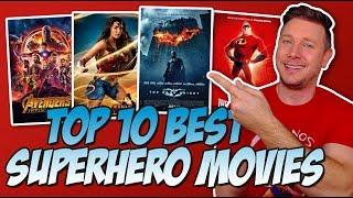 Top 10 Best Superhero Movies of All-Time!