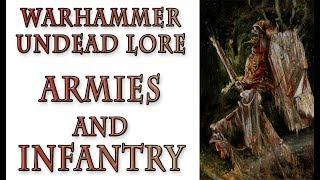 Warhammer Fantasy Lore - Armies and Infantry, Undead Lore