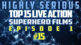 Top 15 Live Action SuperHero Films Episode 1 (#15)