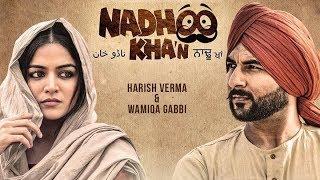 NADHOO KHAN 2019 Full Punjabi Movie | Harish Verma | Wamiqa Gabbi | Latest Punjabi Movies 2019
