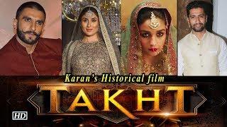 Ranveer, Kareena, Alia & Vicky will fight for “TAKHT” ! Karan’s Historical film