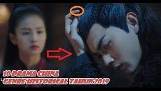 10 Drama China Genre Historical Tahun 2019 Terbaik & Terpopuler (Part 3) Wajib Nonton.